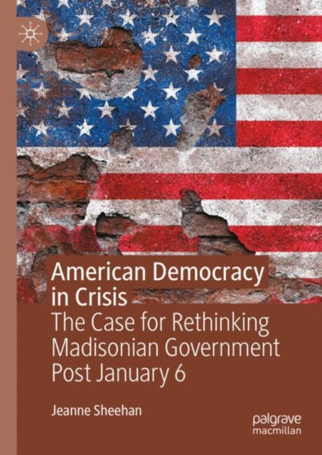 Book cover of: American Democracy in Crisis. By: Jeanne Sheehan