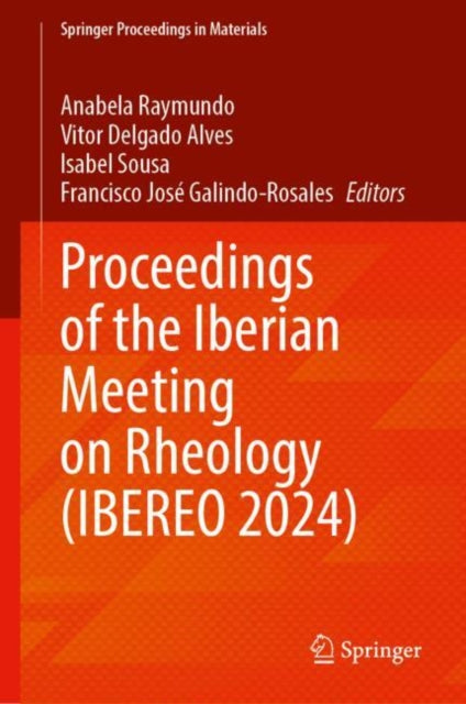 Book cover of: Proceedings of the Iberian Meeting on Rheology (IBEREO 2024). By: Anabela Raymundo