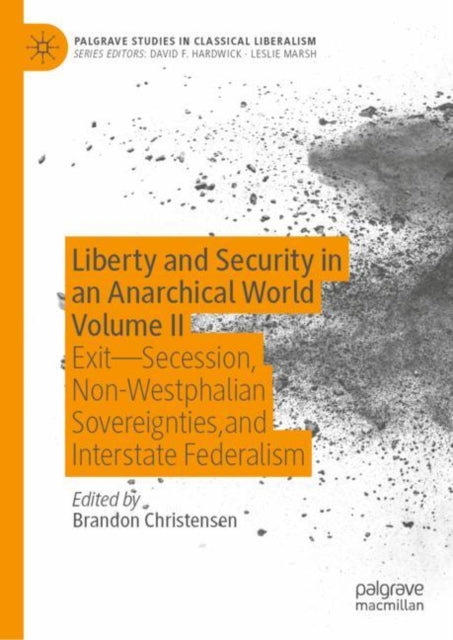 Book cover of: Liberty and Security in an Anarchical World Volume II. By: Brandon Christensen