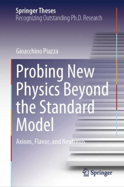 Book cover of: Probing New Physics Beyond the Standard Model. By: Gioacchino Piazza