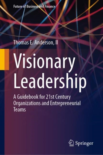 Book cover of: Visionary Leadership. By: E. Anderson, Thomas, II
