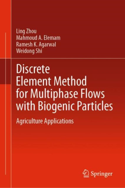 Book cover of: Discrete Element Method for Multiphase Flows with Biogenic Particles. By: Ling Zhou