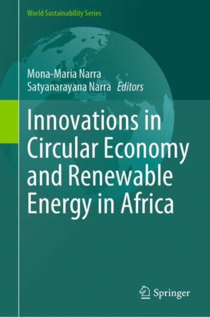 Book cover of: Innovations in Circular Economy and Renewable Energy in Africa. By: Mona-Maria Narra