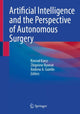 Book cover of: Artificial Intelligence and the Perspective of Autonomous Surgery. By: Konrad Karcz