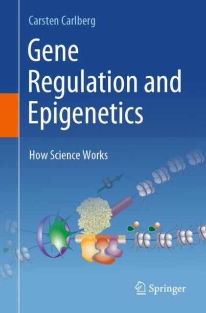 Book cover of: Gene Regulation and Epigenetics. By: Carsten Carlberg