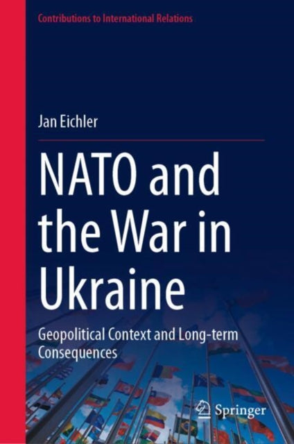 Book cover of: NATO and the War in Ukraine. By: Jan Eichler