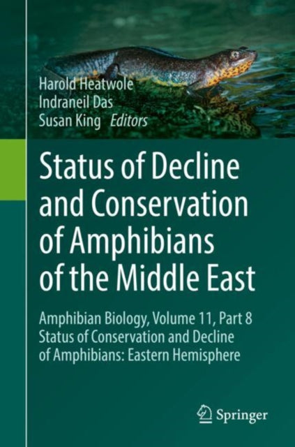 Book cover of: Status of Decline and Conservation of Amphibians of the Middle East. By: Harold Heatwole