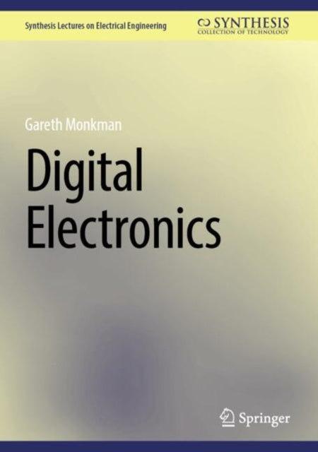 Book cover of: Digital Electronics. By: Gareth Monkman