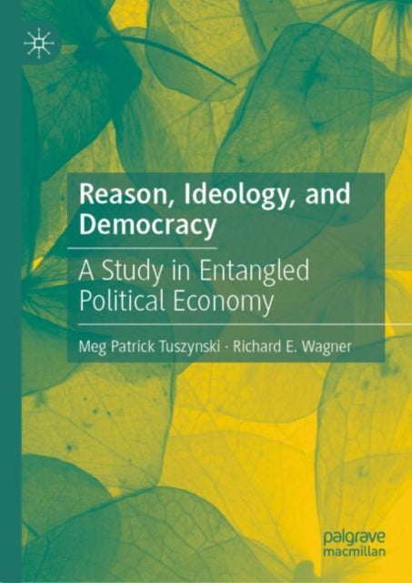 Reason, Ideology, and Democracy