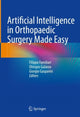 Book cover of: Artificial Intelligence in Orthopaedic Surgery Made Easy. By: Filippo Familiari