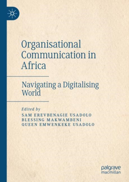 Book cover of: Organisational Communication in Africa. By: Sam Erevbenagie Usadolo