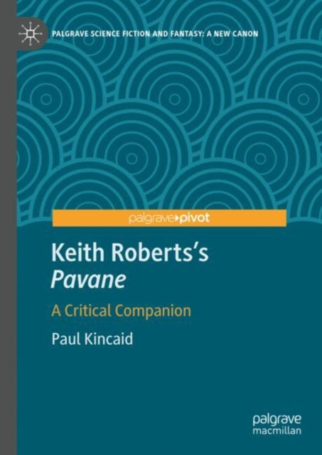 Book cover of: Keith Roberts’s Pavane