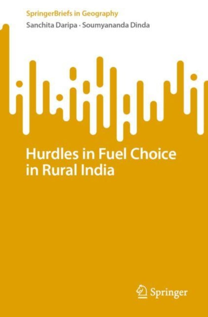 Book cover of: Hurdles in Fuel Choice in Rural India. By: Soumyananda Dinda