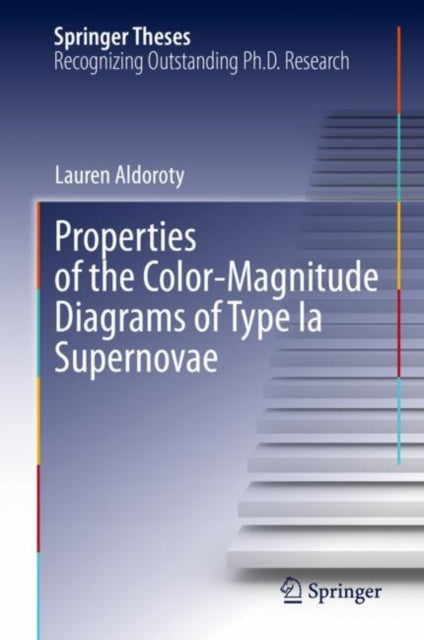 Book cover of: Properties of the Color-Magnitude Diagrams of Type Ia Supernovae. By: Lauren Aldoroty