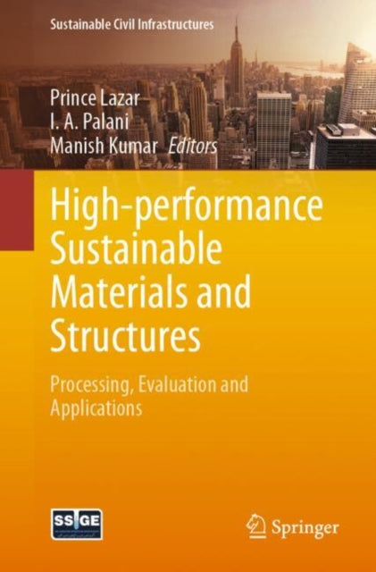 Book cover of: High-performance Sustainable Materials and Structures. By: Prince Lazar
