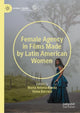 Book cover of: Female Agency in Films Made by Latin American Women. By: Vania Barraza