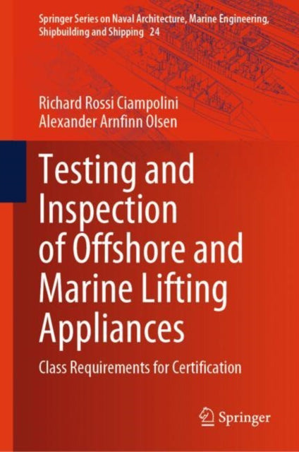 Book cover of: Testing and Inspection of Offshore and Marine Lifting Appliances. By: Richard Rossi Ciampolini