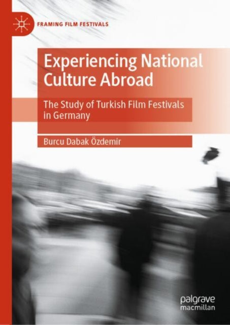 Book cover of: Experiencing National Culture Abroad. By: Burcu Dabak Özdemir