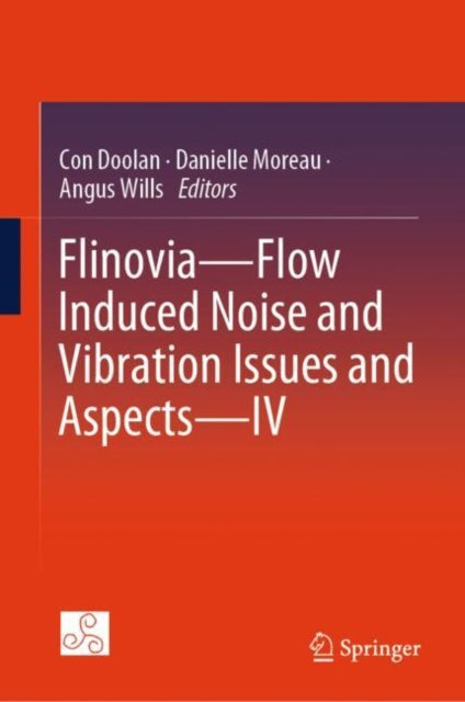 Book cover of: Flinovia—Flow Induced Noise and Vibration Issues and Aspects—IV. By: Con Doolan