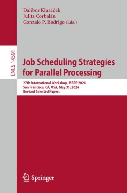 Book cover of: Job Scheduling Strategies for Parallel Processing. By: Dalibor Klusáček