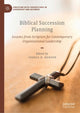 Book cover of: Biblical Succession Planning. By: Joshua D. Henson