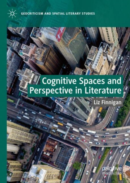 Book cover of: Cognitive Spaces and Perspective in Literature. By: Liz Finnigan