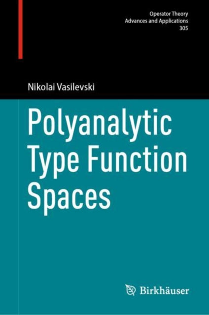 Book cover of: Polyanalytic Type Function Spaces