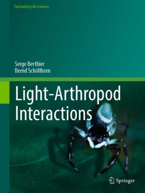 Book cover of: Light-Arthropod Interactions. By: Serge Berthier
