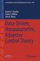 Book cover of: Data-Driven, Nonparametric, Adaptive Control Theory