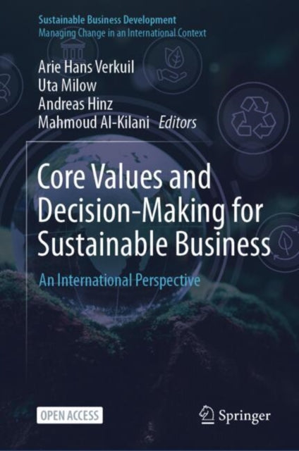 Book cover of: Core Values and Decision-Making for Sustainable Business. By: Arie Hans Verkuil