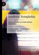 Book cover of: Academic Xenophobia. By: Precious Simba