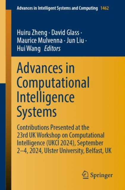 Book cover of: Advances in Computational Intelligence Systems. By: Huiru Zheng