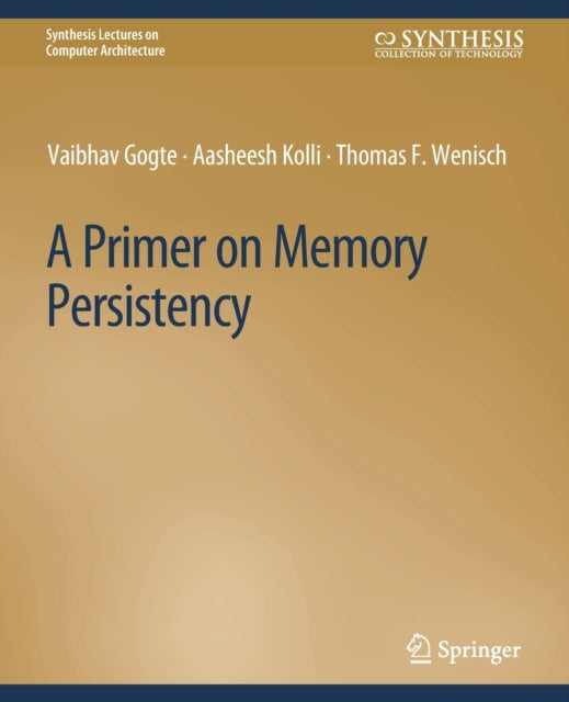 Book cover of: Primer on Memory Persistency. By: Gogte Vaibhav