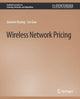 Book cover of: Wireless Network Pricing. By: Jianwei Huang