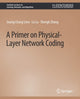Book cover of: Primer on Physical-Layer Network Coding. By: Soung Liew