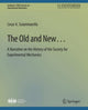Book cover of: Old and New… A Narrative on the History of the Society for Experimental Mechanics. By: Cesar Whitehead