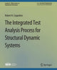 Book cover of: Integrated Test Analysis Process for Structural Dynamic Systems. By: Robert Coppolino
