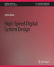 Book cover of: High-Speed Digital System Design. By: Justin Davis