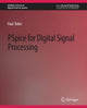 Book cover of: PSpice for Digital Signal Processing. By: Paul Tobin