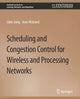Book cover of: Scheduling and Congestion Control for Wireless and Processing Networks. By: Libin Jiang