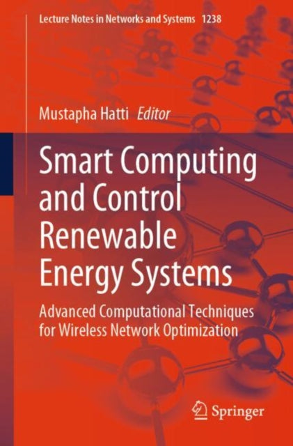 Book cover of: Smart Computing and Control Renewable Energy Systems. By: Mustapha Hatti