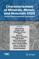 Book cover of: Characterization of Minerals, Metals, and Materials 2025. By: Zhiwei Peng