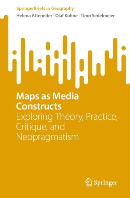 Book cover of: Maps as Media Constructs. By: Olaf Kühne