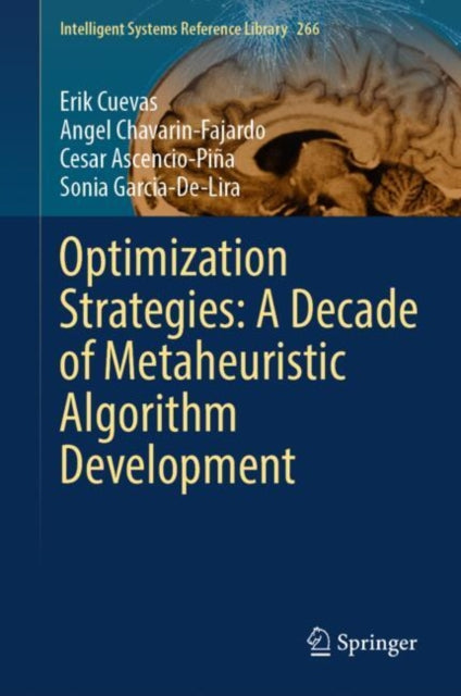 Book cover of: Optimization Strategies: A Decade of Metaheuristic Algorithm Development. By: Erik Cuevas
