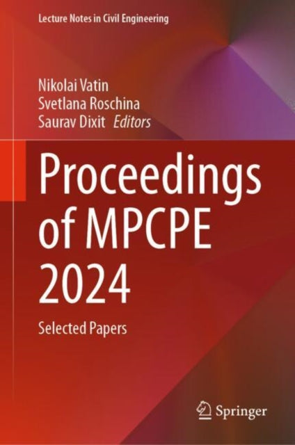Book cover of: Proceedings of MPCPE 2024. By: Nikolai Vatin