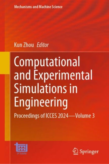 Book cover of: Computational and Experimental Simulations in Engineering. By: Kun Zhou