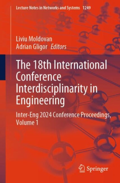 Book cover of: 18th International Conference Interdisciplinarity in Engineering. By: Liviu Moldovan