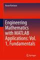 Book cover of: Engineering Mathematics with MATLAB Applications: Vol. 1, Fundamentals. By: Hasan Kurtaran