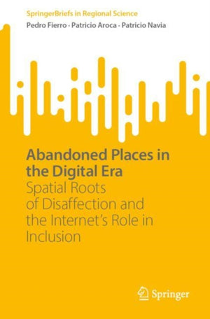 Abandoned Places in the Digital Era