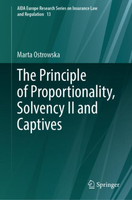 Book cover of: Principle of Proportionality, Solvency II and Captives